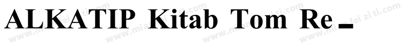 ALKATIP Kitab Tom Re字体转换
